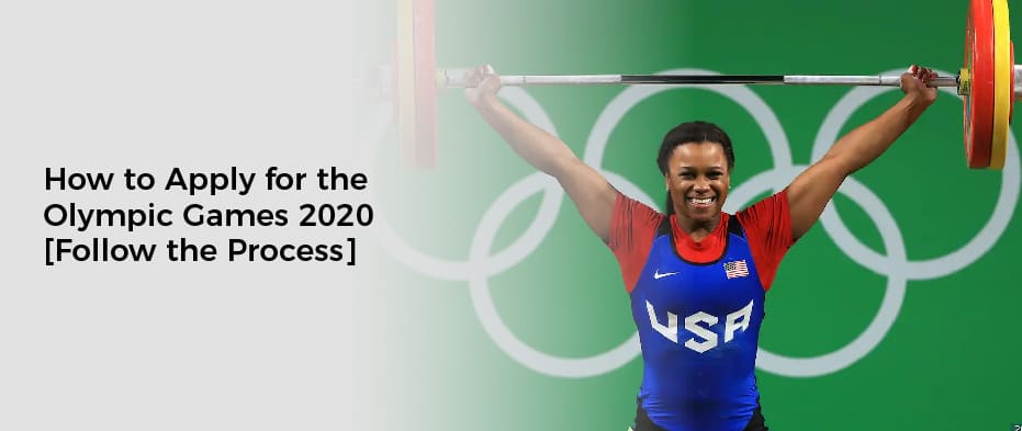 How to Apply for the Olympic Games 2020 [Follow the Process]